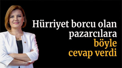 Hürriyet borcu olan pazarcılara böyle cevap verdi